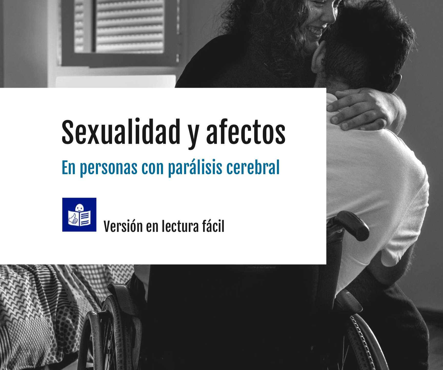 Sexualidad y afectividad en Parálisis cerebral (Lectura fácil)